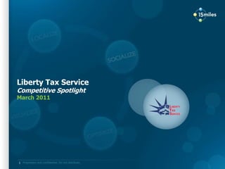 Liberty Tax ServiceCompetitive Spotlight March 2011 1 