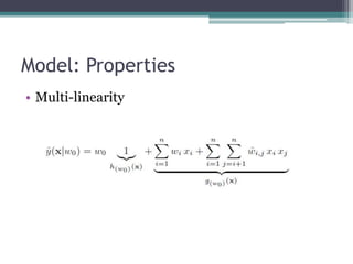 Model: Properties
• Multi-linearity
 
