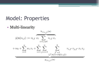 Model: Properties
• Multi-linearity
 