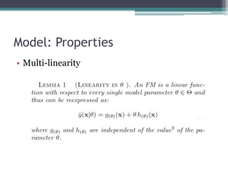 Model: Properties
• Multi-linearity
 