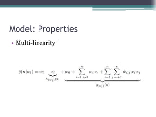 Model: Properties
• Multi-linearity
 
