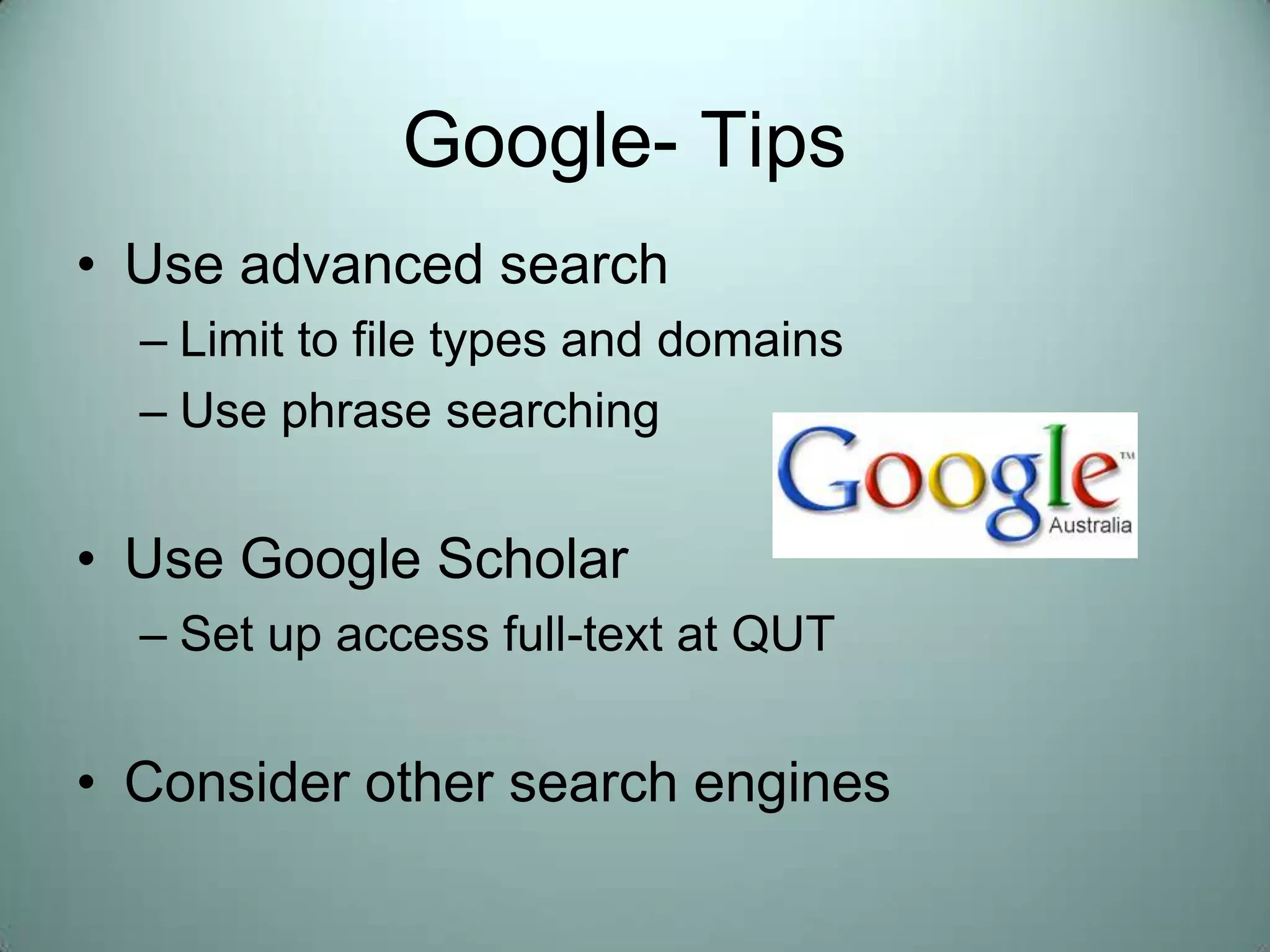 GFC OR “global financial crisis”Using ‘NOT’ specifies a term must not appear in the results, e.g:accounting NOT forensicWhen searching for phrases, enclose using:   “….. ” , e.g:“forensic accounting”