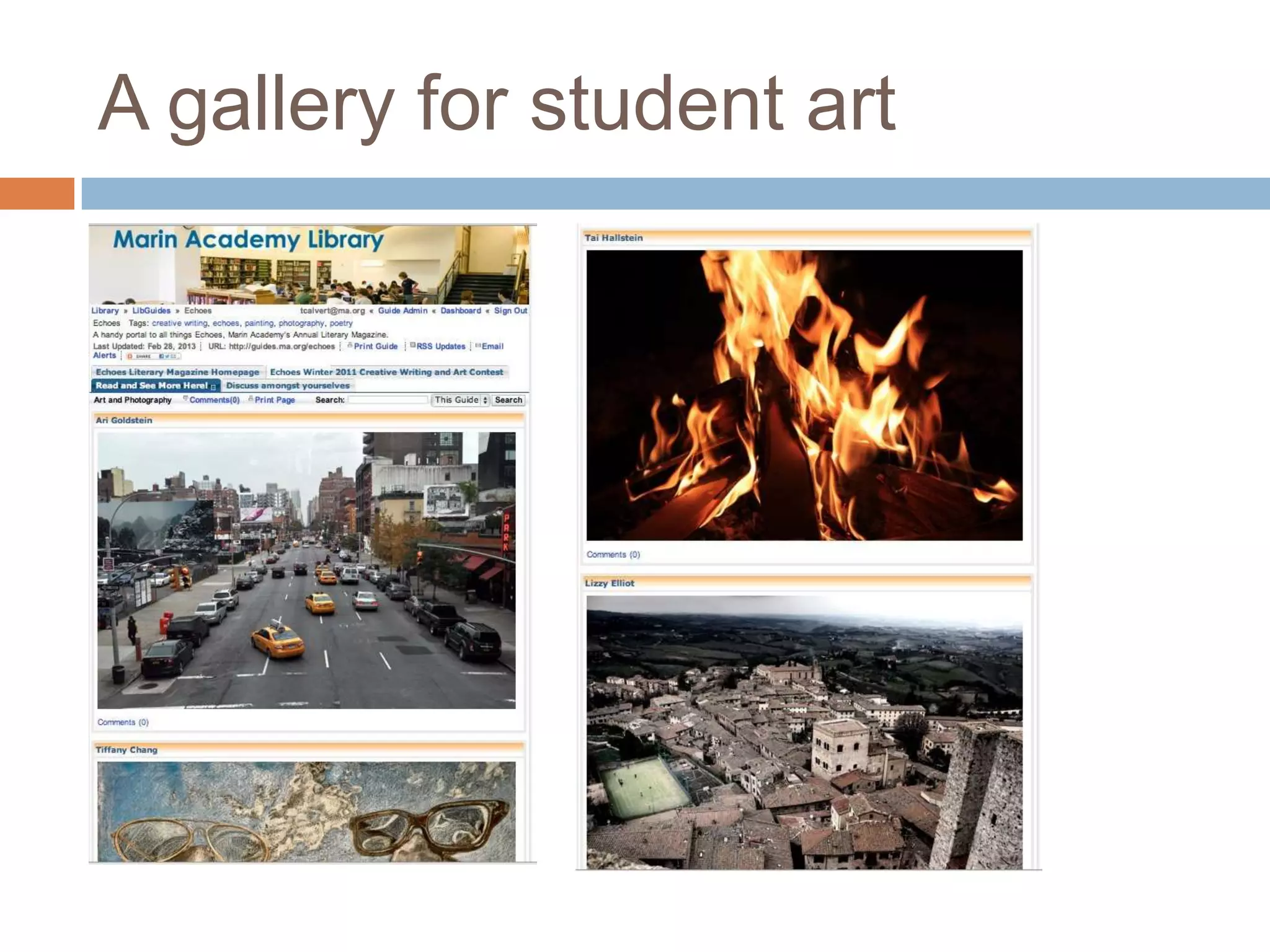 A gallery for student art
 