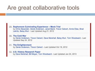 Are great collaborative tools
 