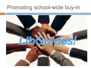 Promoting school-wide buy-in
 