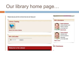 Our library home page…
 