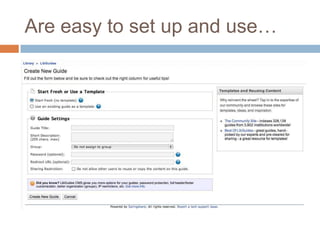 Are easy to set up and use…
 