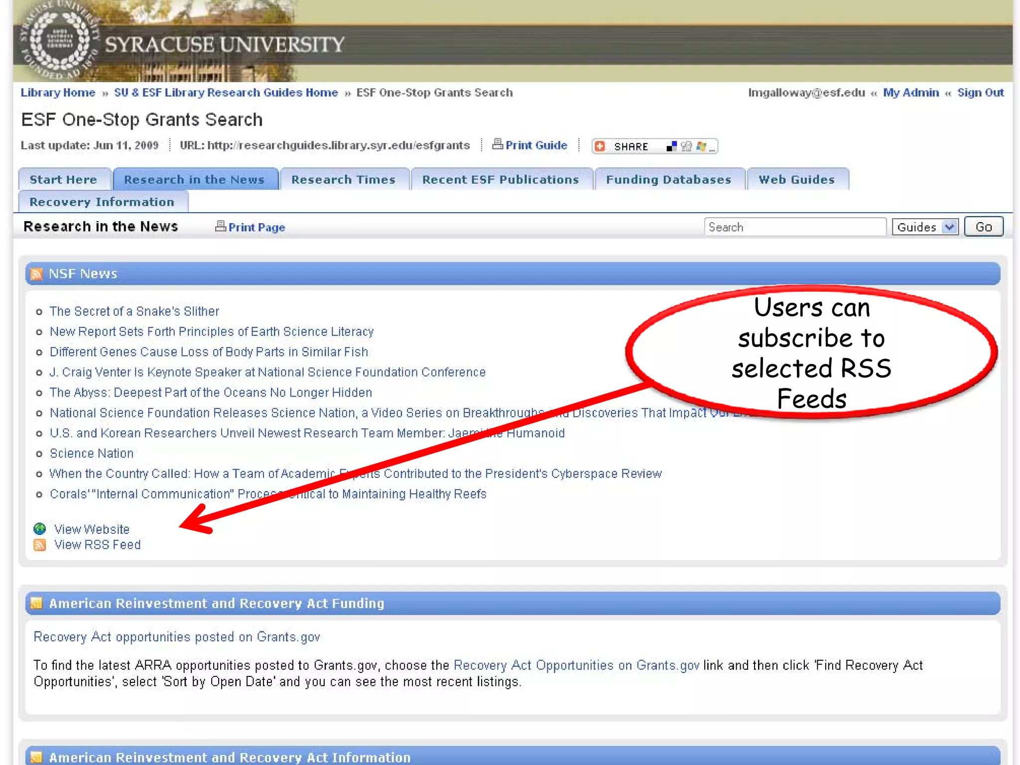 Users can
 subscribe to
selected RSS
    Feeds
 