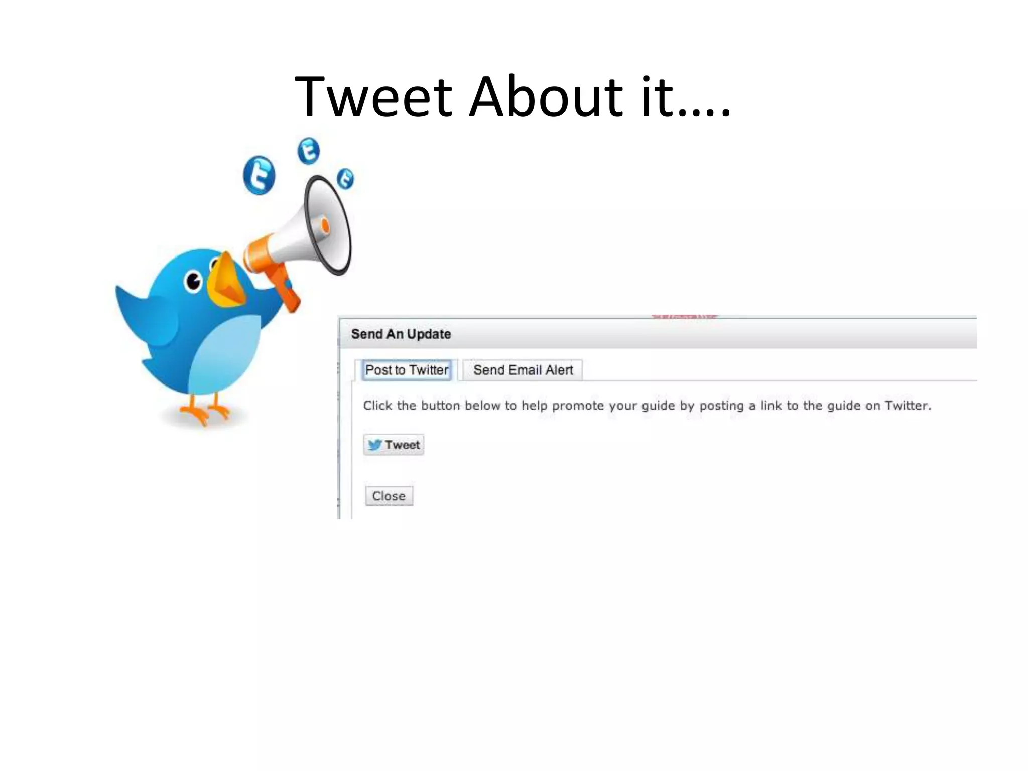 Tweet About it…. 
 