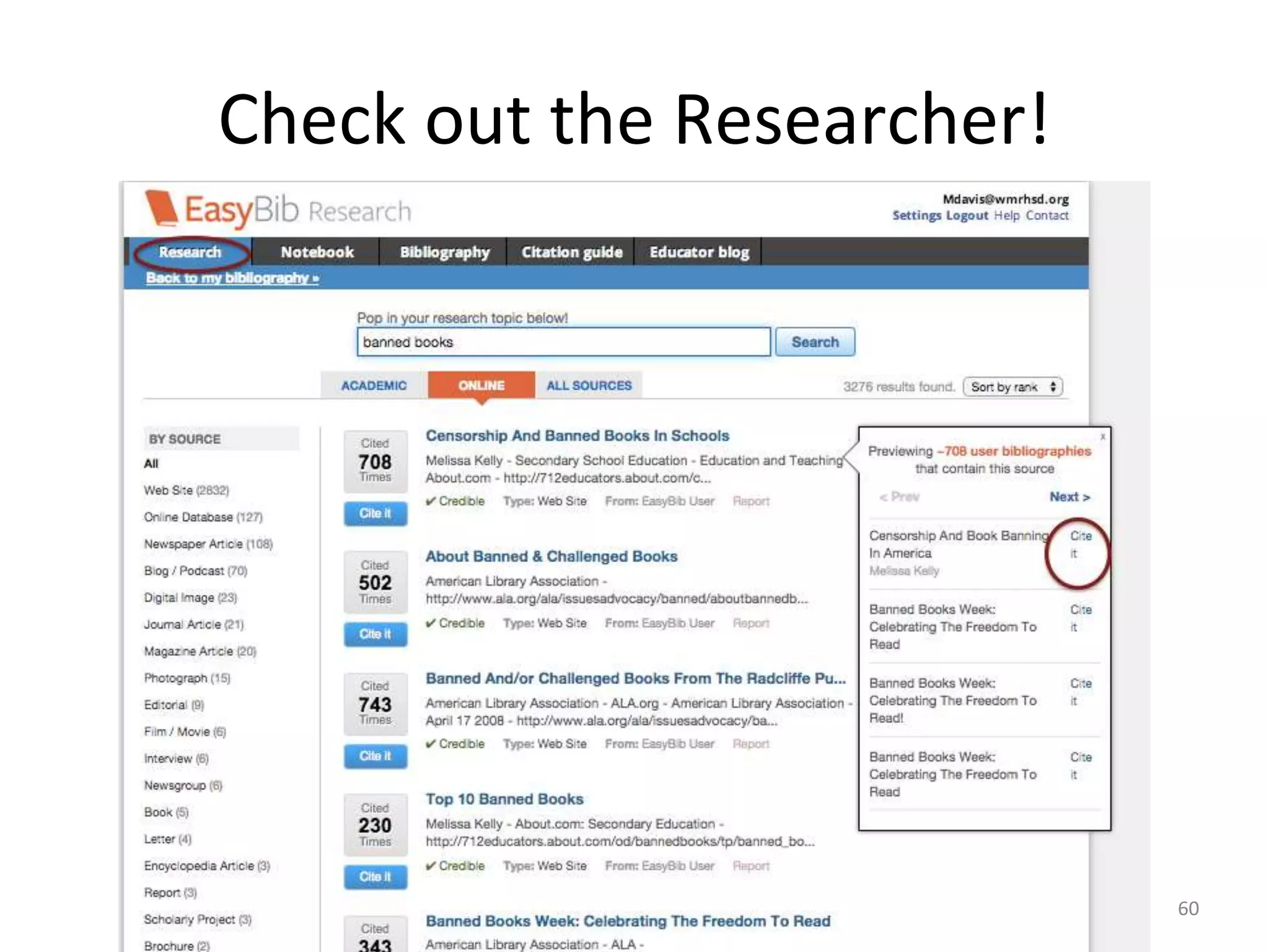 Check out the Researcher! 
60 
 