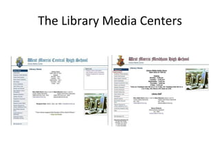 The Library Media Centers 
 