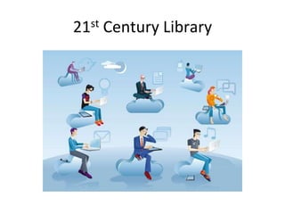 21st Century Library 
 
