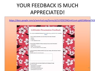 YOUR FEEDBACK IS MUCH 
APPRECIATED! 
https://docs.google.com/a/wmrhsd.org/forms/d/1UYZl2CDN2m41zvm-gAI01MbmwTX2BGW_63 
