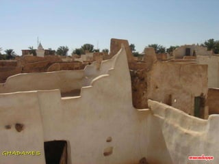 GHADAMES GHADAMES 