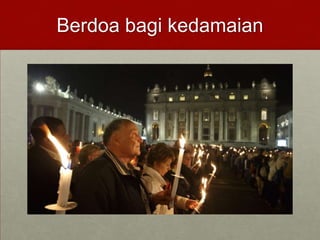 Berdoa bagi kedamaian
 