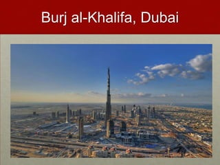 Burj al-Khalifa, Dubai
 