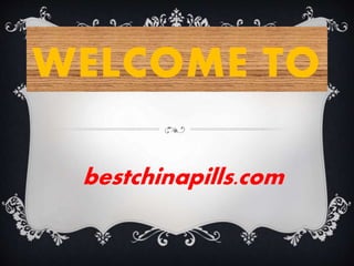 WELCOME TO
bestchinapills.com
 