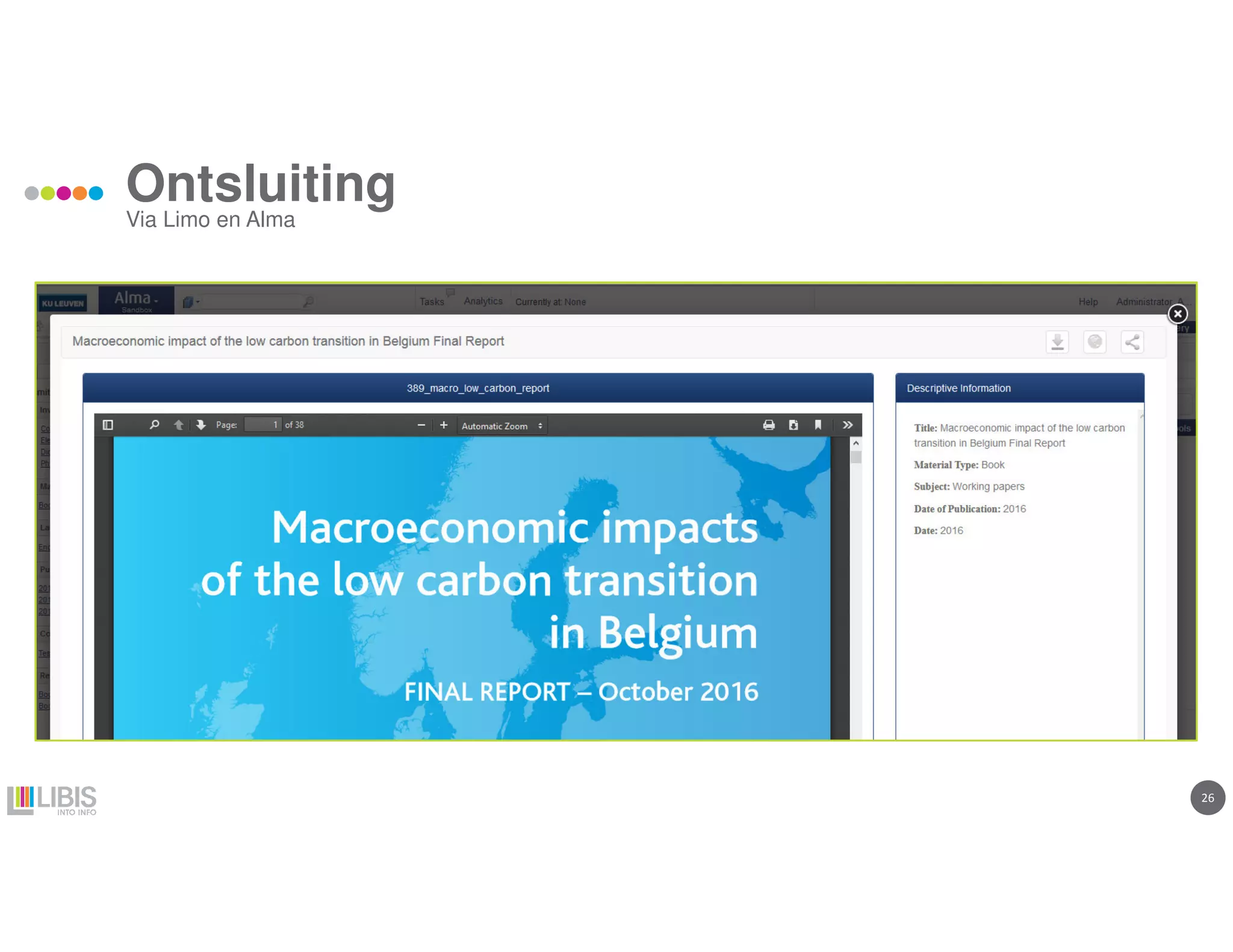 2626
Ontsluiting
Via Limo en Alma
 