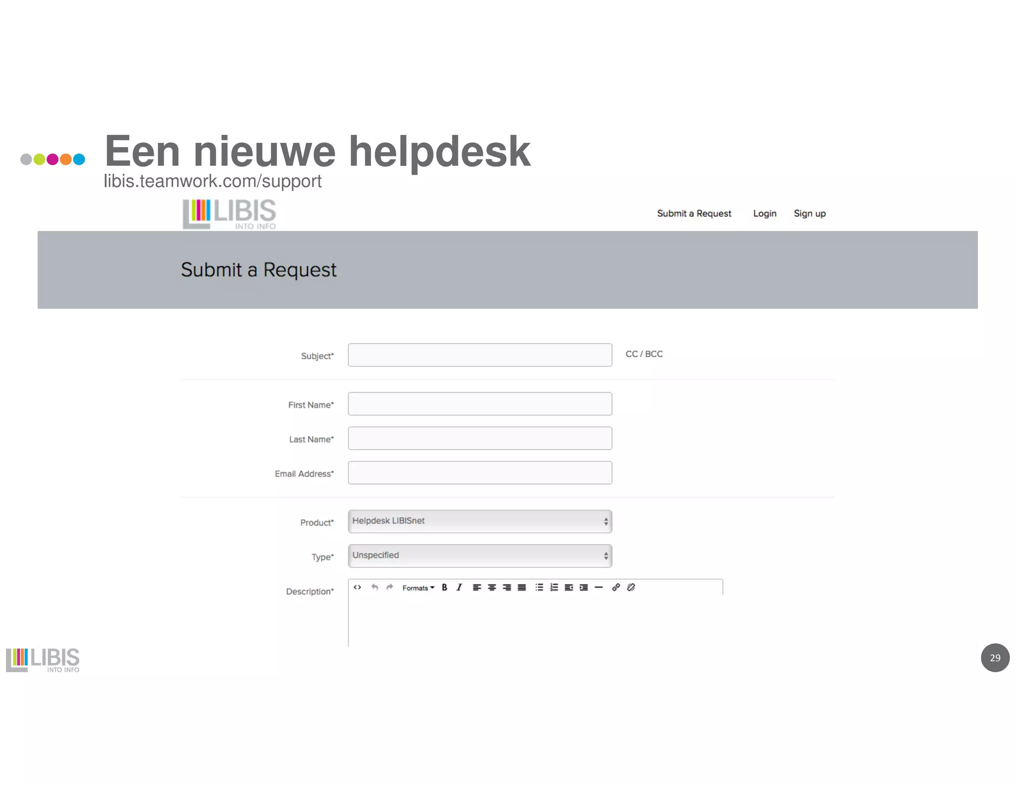 2929
Een nieuwe helpdesk
libis.teamwork.com/support
 