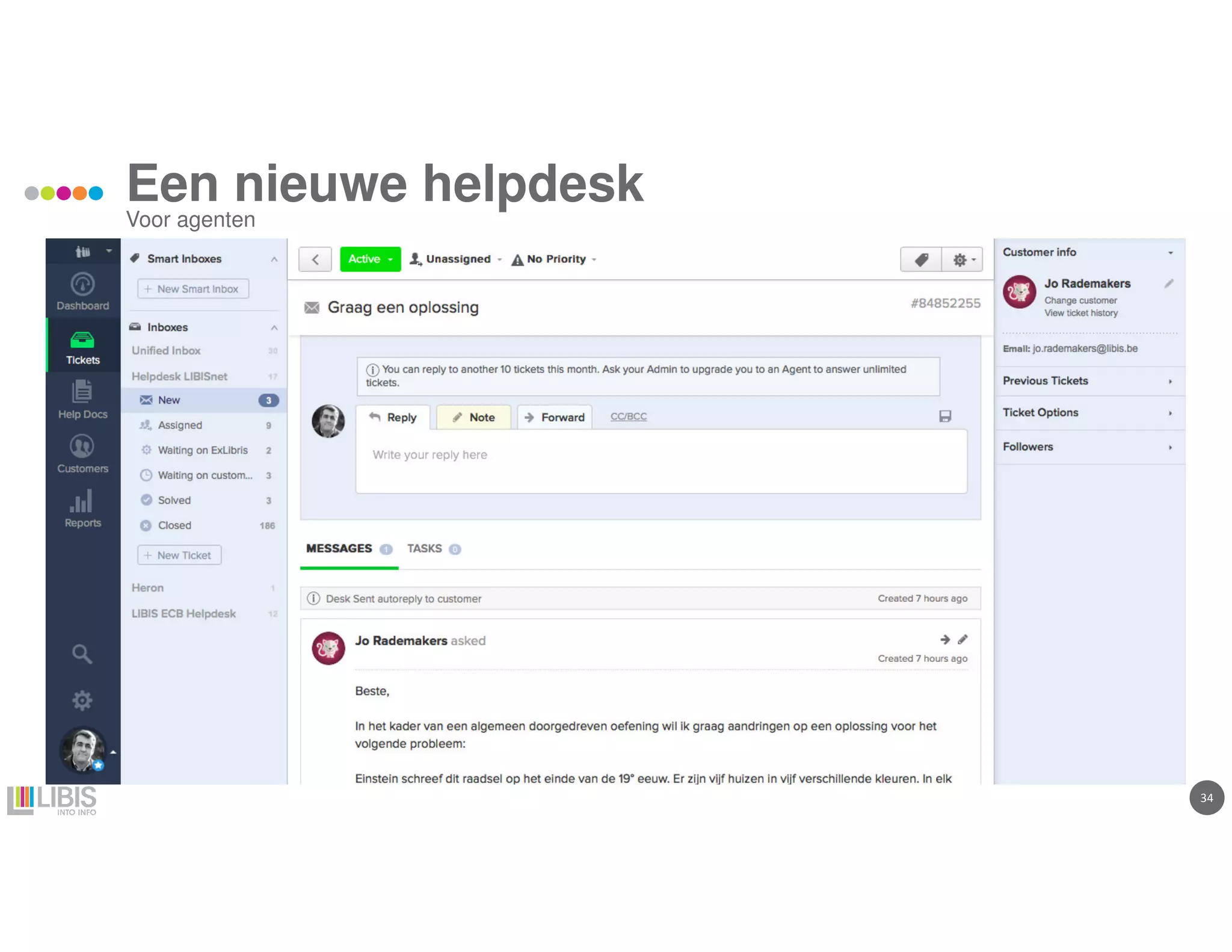 3434
Een nieuwe helpdesk
Voor agenten
 