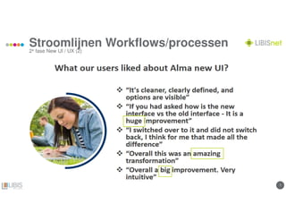 77
Stroomlijnen Workflows/processen
2e fase New UI / UX (2)
 