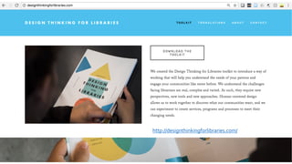 http://designthinkingforlibraries.com/
 