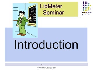 LibMeter  Seminar ,[object Object],x 