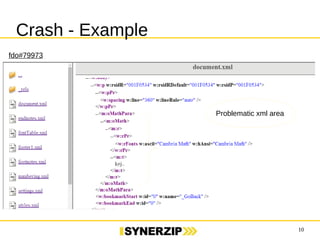 10 
Crash - Example 
Problematic xml area 
fdo#79973 
 