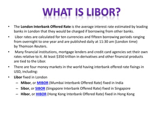 Libor Name Back To Basics: What Is Libor?: The London Interbank Rate Is – PNSWG