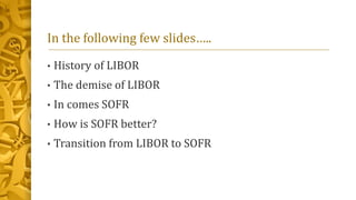 Libor Name LIBOR out SOFR in | PPTX