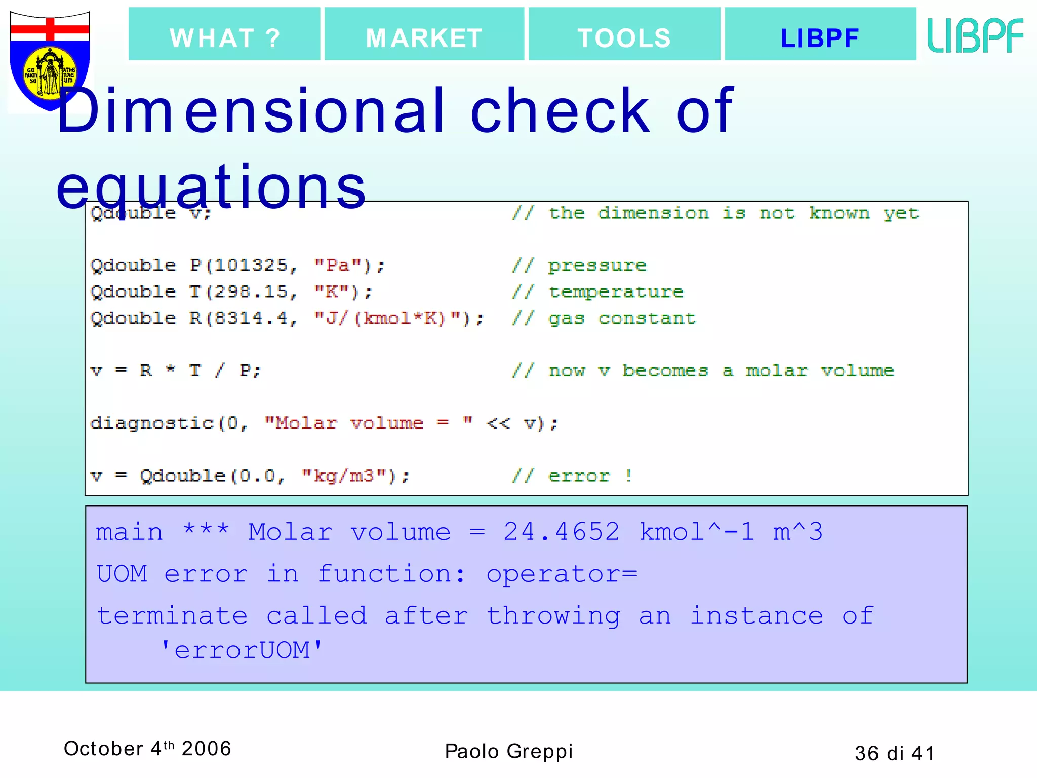 main *** Molar volume = 24.4652 kmol^-1 m^3 UOM error in function: operator= terminate called after throwing an instance of 'errorUOM' Dimensional check of equations LIBPF TOOLS MARKET WHAT ? 