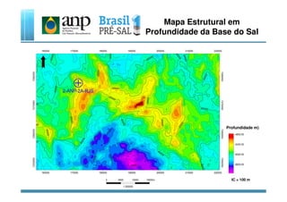 Mapa Estrutural em
Profundidade da Base do Sal
Profundidade m)
IC = 100 m
 