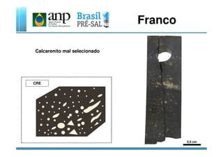 Franco
Calcarenito mal selecionado
CRE
5,0 cm
 