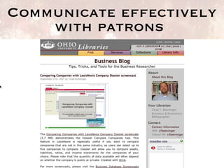 Communicate effectively with patrons  