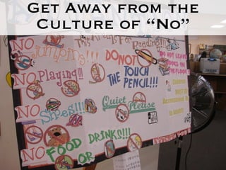 Get Away from the Culture of “No” 