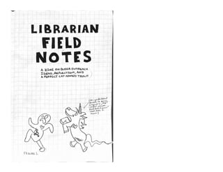 Librarian field notes digital slide version