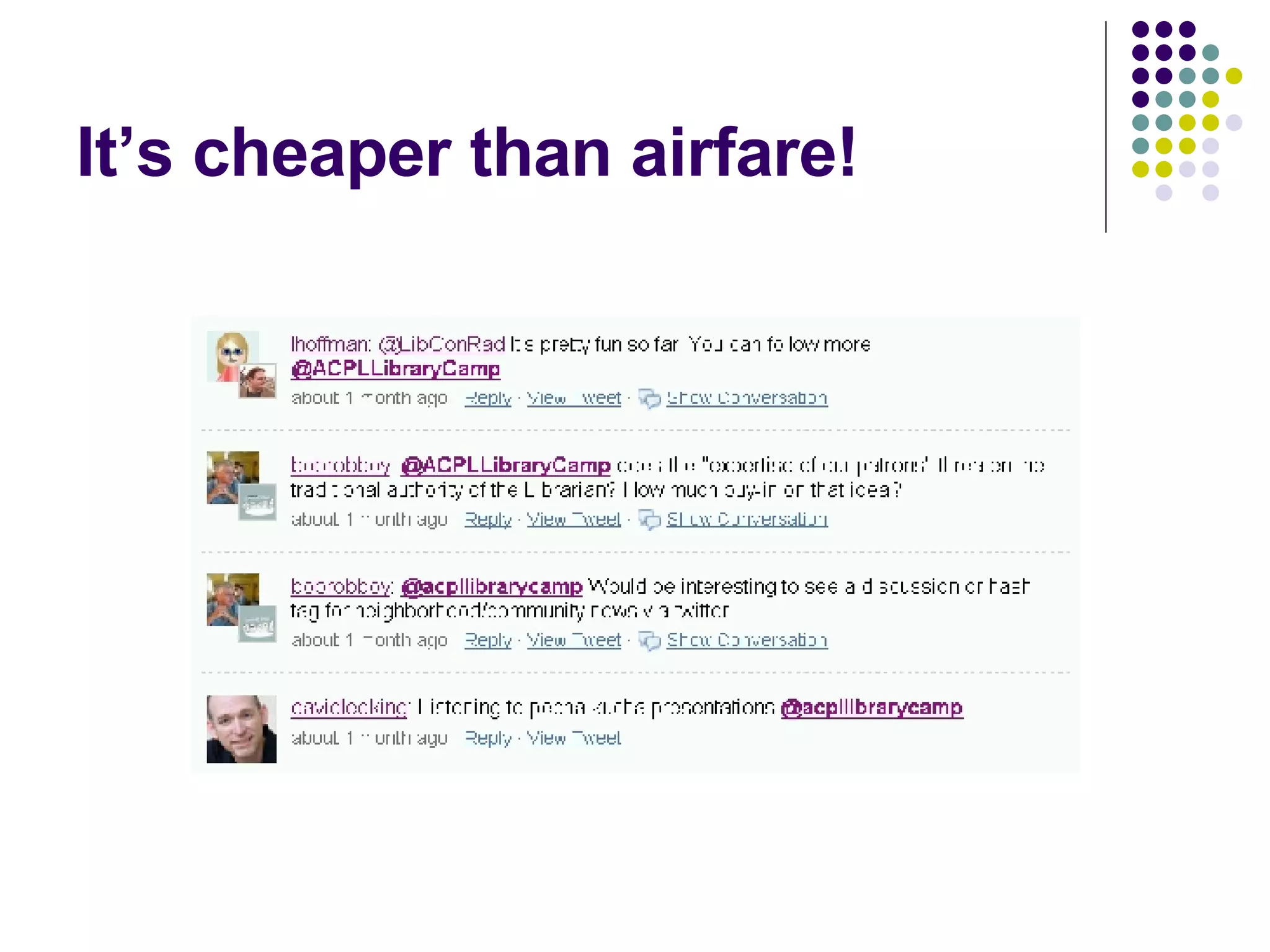 It’s cheaper than airfare! 
