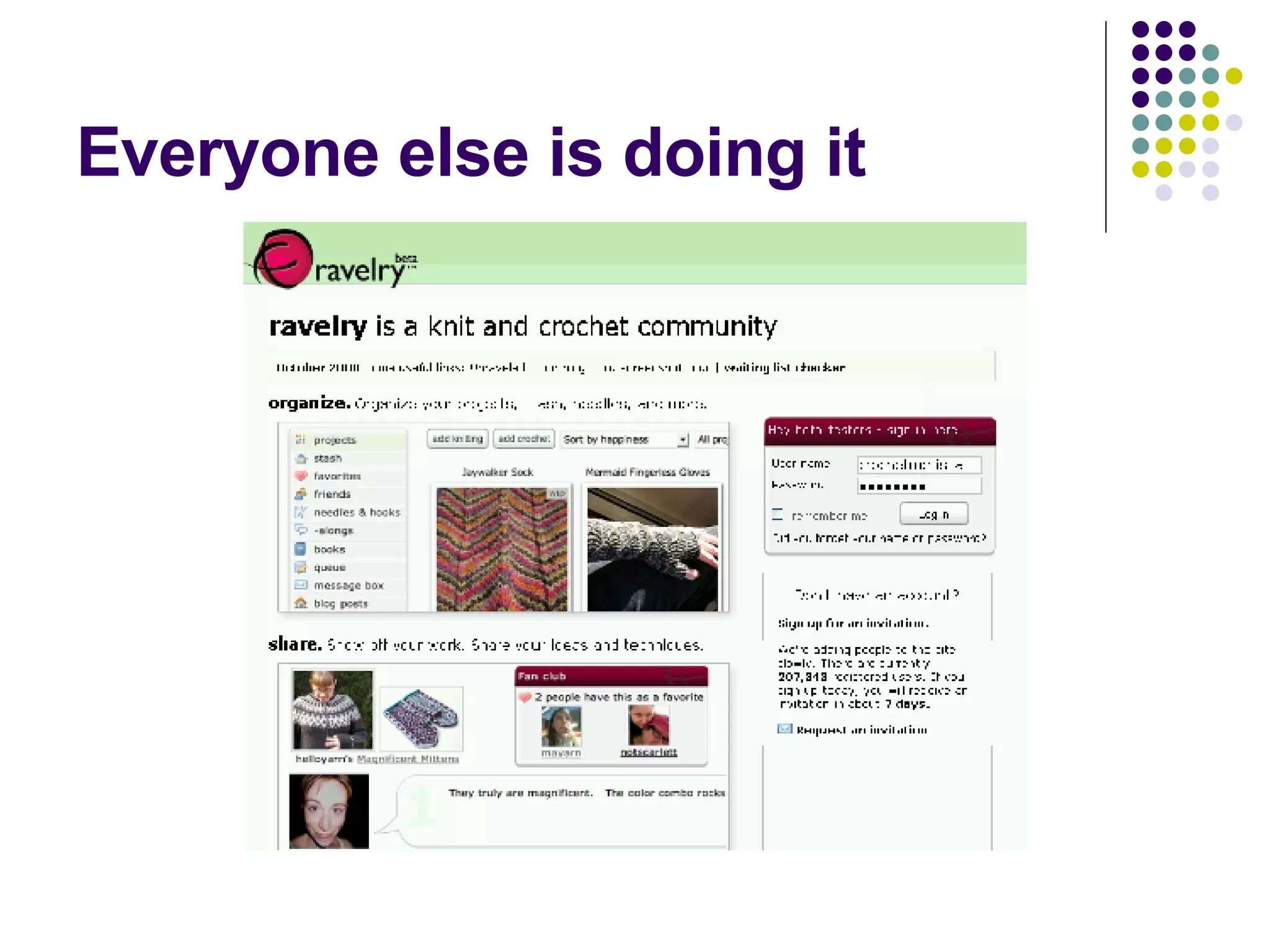 Everyone else is doing it 