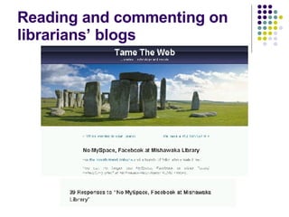 Reading and commenting on librarians’ blogs 