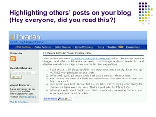 Highlighting others’ posts on your blog (Hey everyone, did you read this?) 