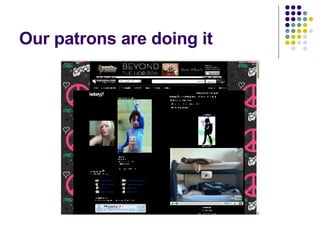 Our patrons are doing it 