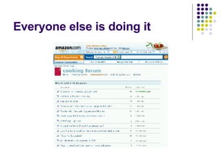 Everyone else is doing it 