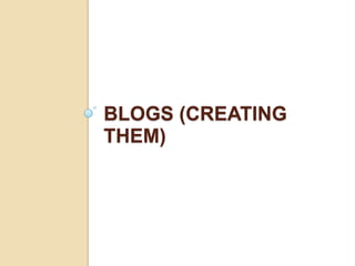 Blogs (Creating Them)