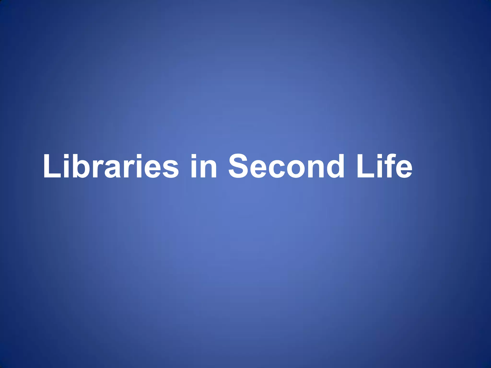 Libraries And Second Life
