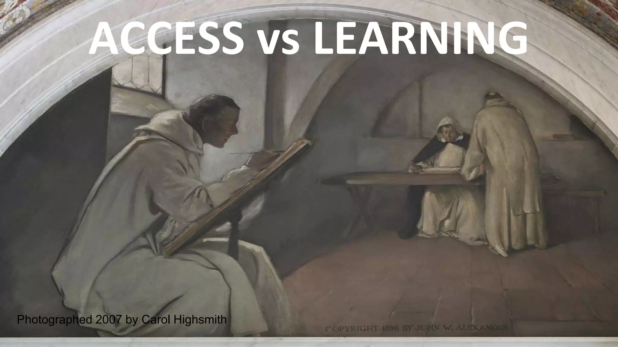 ACCESS vs LEARNING
Photographed 2007 by Carol Highsmith
 