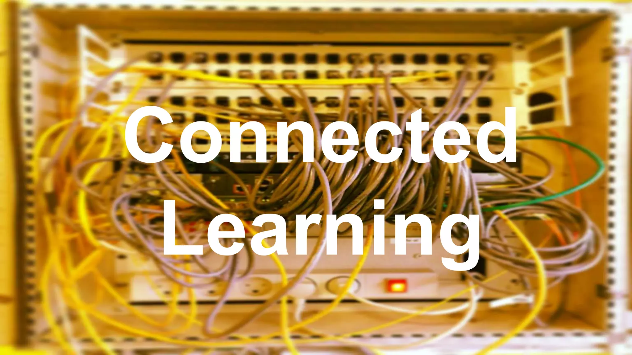 Connected
Learning
 