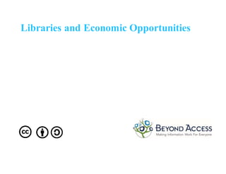 Libraries and Economic Opportunities
 