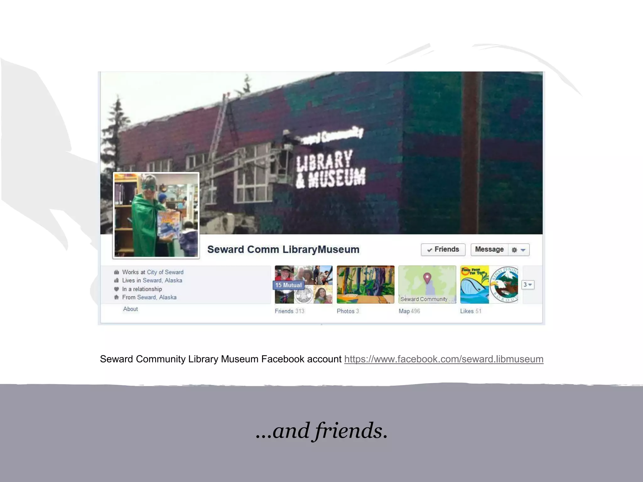 ...and friends.
Seward Community Library Museum Facebook account https://www.facebook.com/seward.libmuseum
 