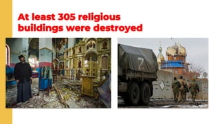 At least 305 religious
buildings were destroyed
 