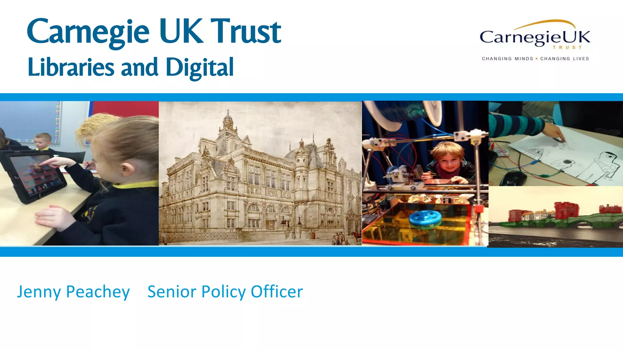 Carnegie UK Trust
Libraries and Digital
 
